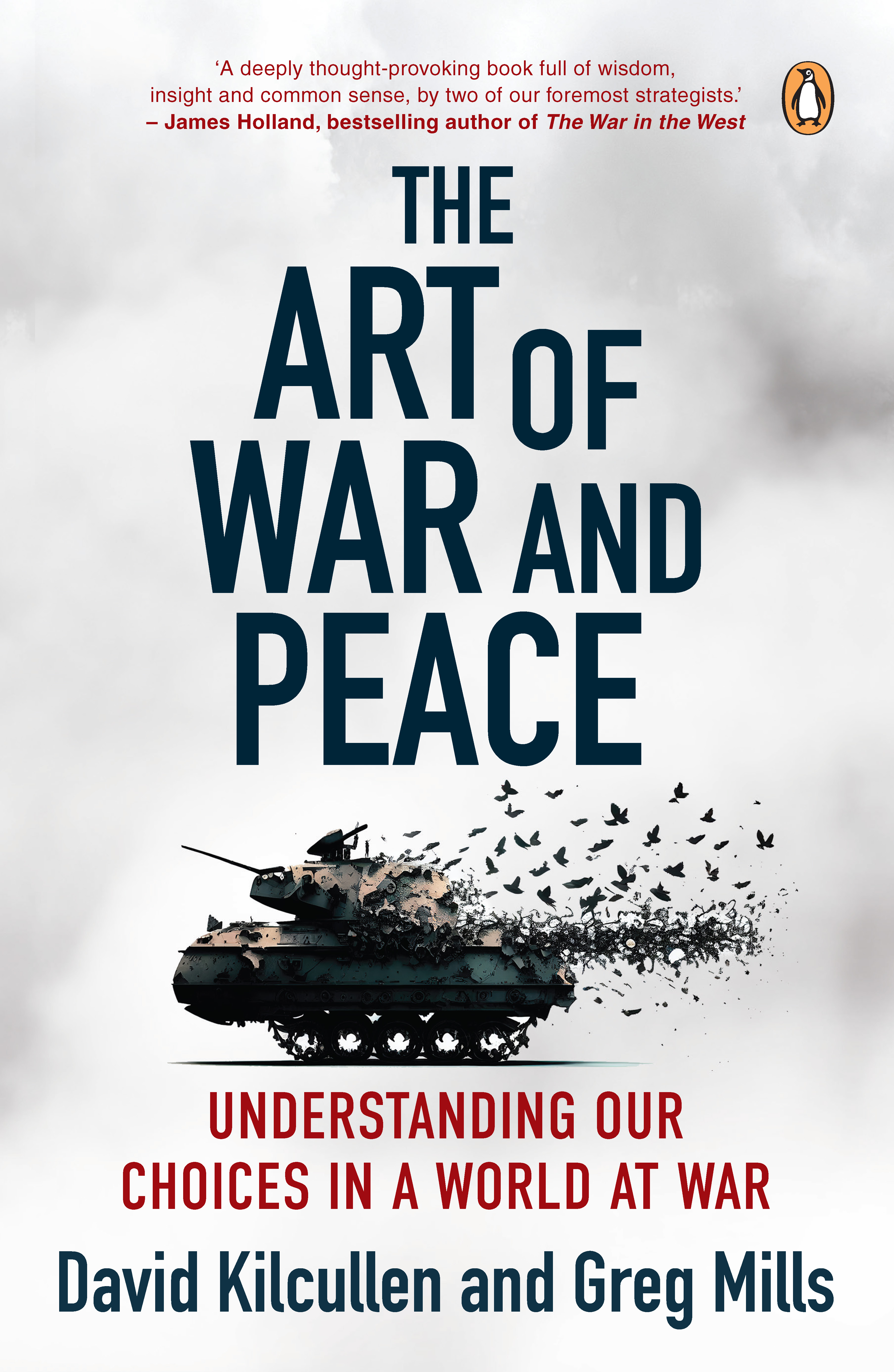 The Art of War and Peace Understanding our choices in a world at war by Kilcullen, David and